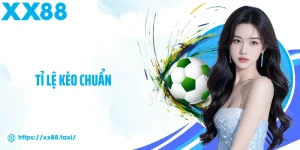 Tỉ lệ kèo chuẩn